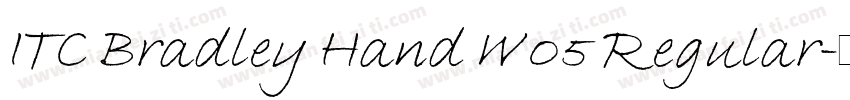 ITC Bradley Hand W05 Regular字体转换